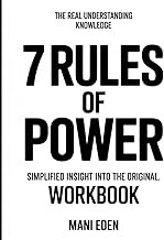 The Real Understanding Knowledge 7 Rules of Power: Simplified Insight Into The Original.