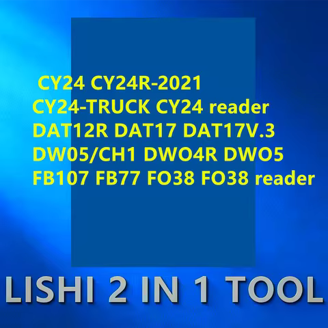 LISHI TOOLS CY24 CY24R‑2021 CY24‑TRUCK CY24 reader DAT12R DAT17 DAT17V.3 DW05/CH1 DWO4R DWO5 FB107 F