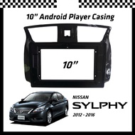 For Nissan Sylphy 2012-2016 10" Android MP5 Player Casing Frame Android Player 10 Inch Car Player An