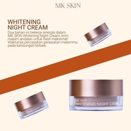 NHT CREAM WHITENING MK SKIN BY MAHARANI KEMALA NIGHT CREAM WHITENING MK SKIN BY MAHARANI KEMALA NIGH