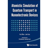 Atomistic Simulation Of Quantum Transport In Nanoelectronic Devices with Cd-rom - Hardcover - English - 9789813141414