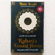 The Secret of Asmaul Husna - Revealing the Meaning of 99 Names of Allah - Ibnu Arabi - ORIGINAL