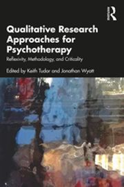 Qualitative Research Approaches for Psychotherapy Keith Tudor