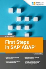 First Steps in SAP ABAP - 2nd Edition Dr. Boris Rubarth