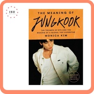 The Meaning of Jungkook: The Triumph of BTS and the Making of a Global Pop Superstar