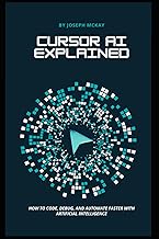 Cursor AI Explained: How to code, debug, and automate faster with Artificial intelligence