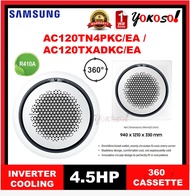 [FOR KLANG VALLEY ONLY] Samsung AC120TN4PKC/EA + AC120TXADKC/EA 4.5HP 360 Ceiling Cassette Inverter Air Conditioner