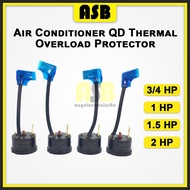 (1pc) Air Conditioner QD Thermal Overload Protector ( 3/4HP / 1HP / 1.5HP / 2HP )
