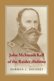 John McIntosh Kell of the Raider Alabama Norman C. Delaney