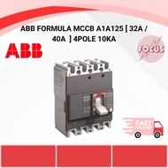 ABB FORMULA MCCB A1A125 [ 32A /  40A  ] 4POLE 10KA
