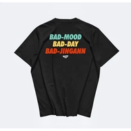 BAD-MOOD BAD-DAY BAD-JIGAN DISTRO T-SHIRT