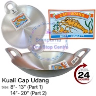 Aluminium Kuali/ Cooking Wok Size 8” - 13” (Cap Udang) PART 1