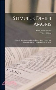 202148.Stimulus Divini Amoris: That is, The Goad of Divine Love: Very Proper and Profitable for all Devout Persons to Read