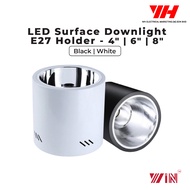 WIN Round E27 Surface Mounted Downlight (4" , 6", 8" inch)(E27 Black, White Casing Surface Mounted D