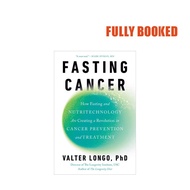 Fasting Cancer (Hardcover) by Valter Longo, PhD