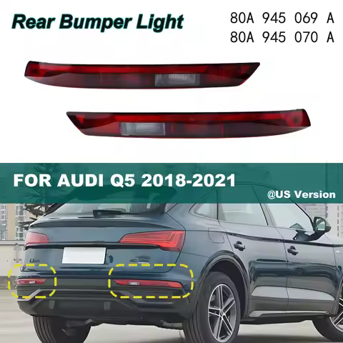 Rear Bumper Light Assembly For AUDI Q5 2018-2021 80A945069A 80A945070A Turn Signal Reversing Fog Tai