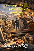 Strange People I Have Met On Amtrak