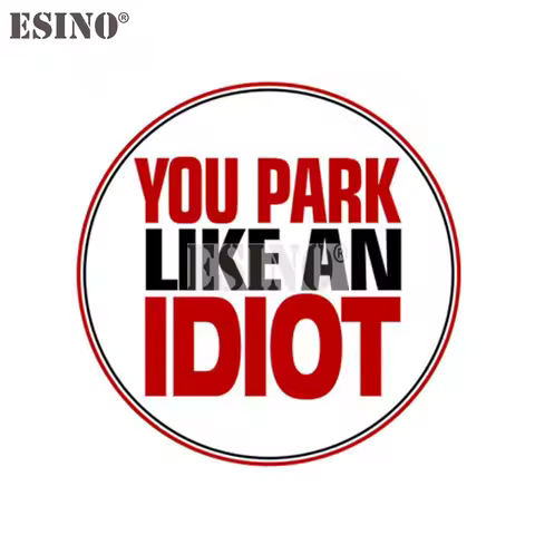 Creative Funny You Park Like An Idiot Cartoon PVC Waterproof Car Body Sticker Pattern Vinyl