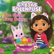 The Easter Kitty Bunny Official Gabby's Dollhouse