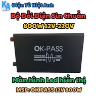 Bộ đổi điện sin chuẩn 800W 12V sang 220V có màn hình hiển thị - OK PASS 12V 800W