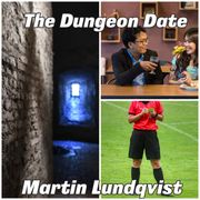 Dungeon Date., The Martin Lundqvist