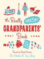 The Really Useful Grandparents' Book Eleo Gordon