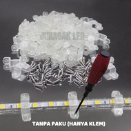 KLEM TRANSPARAN LED STRIP & NEON FLEX ( KLEM SAJA BELUM TERMASUK PAKU / BAUT ) KLEM LAMPU SELANG