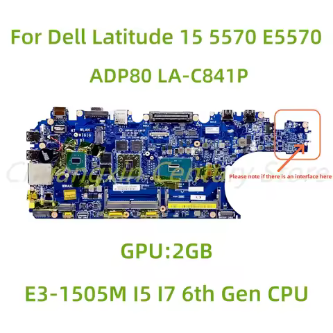 For Dell Latitude 3510 M3510 E5570 5570 Laptop motherboard LA-C841P with I5 I7-6th Gen CPU 2GB GPU 1