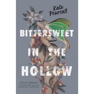 Bittersweet In The Hollow by Kate Pearsall | Bittersweet In The Hollow Series (Book 1) | Fantasy