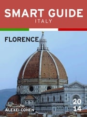Smart Guide Italy: Florence Alexei Cohen