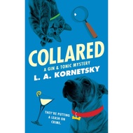 Collared - A Gin & Tonic Mystery by L. A. Kornetsky (US edition, paperback)