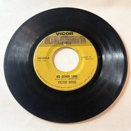 Victor Wood - No Other Love / She Wears My Ring 7" Vinyl 45 LP