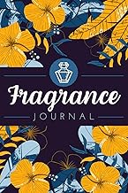 Fragrance Journal: Perfume Testing Logbook to Record Observations, Parameters, Character, Aroma Note
