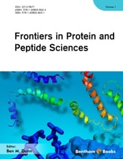 Frontiers in Protein and Peptide Sciences Volume 1 Ben Dunn