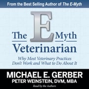 The E-Myth Veterinarian Michael E. Gerber