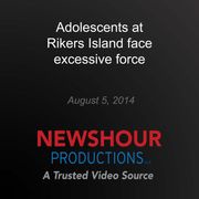 Adolescents at Rikers Island face excessive force PBS NewsHour