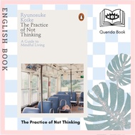 [Querida] english book The Practice of Not Thinking : A Guide to Mindful Living by Ryunosuke Koike -