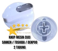 Tombol putaran timer mesin cuci Sanken Denpoo 2 tabung/ knop mesin cuci 2 tabung Toshiba Sanken