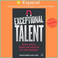 [100% Original Books] - Exceptional Talent : How to Attract, Acquire and Re by Mervyn Dinnen (UK edi