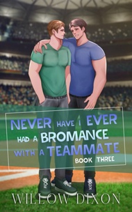 Never Have I Ever: Had a Bromance with a Teammate: Special Edition (Never Have I Ever Special Editio
