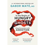 In the Realm of Hungry Ghosts [Paperback]by:Gabor Mate M.D
