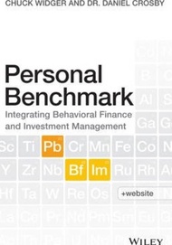 Personal Benchmark : Integrating Behavioral Finance and Investment Management by Charles Widger (US 