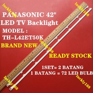 (NEW 1 SET）TH-L42ET50K PANASONIC 42“ LED TV BACKLIGHT / LED TV LAMP (READY STOCK) TH-L42ET50 CMKM_MB