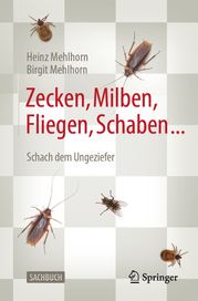 Zecken, Milben, Fliegen, Schaben ... Heinz Mehlhorn