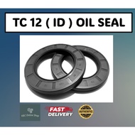 NBR TC 12 (ID) OIL SEAL (TC 12 X 22/23/24/25/28/30/32/37 X 4.5/7)