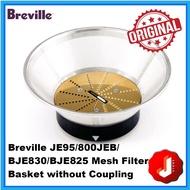 Breville JE95/ BJE200XL/ 800JEB/ BJE830/ BJE825BAL  MESH FILTER BASKET WITHOUT COUPLING