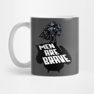 Men Are Brave Coffee Mug Men Are Brave Coffee Mug