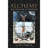 Alchemy: The Soul of Astrology by Clare Martin (UK edition, paperback)