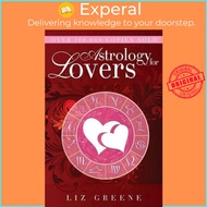 Astrology for Lovers by Liz Greene (US edition, paperback)