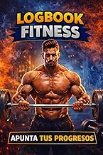Logbook de Entrenamiento y Fitness: Cuaderno para Registro de Gimnasio con Seguimiento de Series, Re